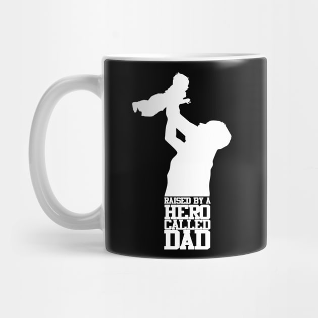 Raised By A Hero Called Dad Fathers Day Design and Typography by Mustapha Sani Muhammad